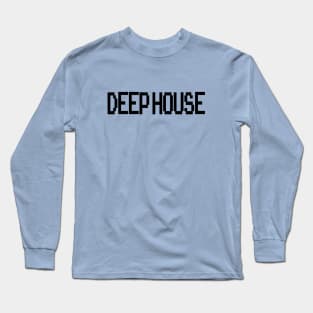 DEEP HOUSE #4 Long Sleeve T-Shirt